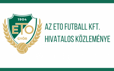 Az ETO Futball Kft. hivatalos közleménye