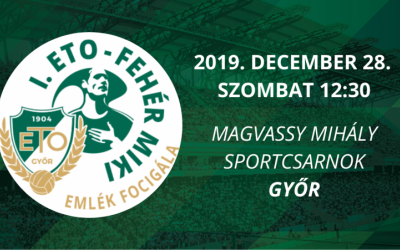 December 28-án I. ETO-Fehér Miki Emlék Focigála a Magvassy Csarnokban!