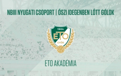 ETO Akadémia idegenbeli gólok