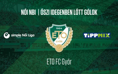 ETO FC Győr Női NB I idegenbeli gólok